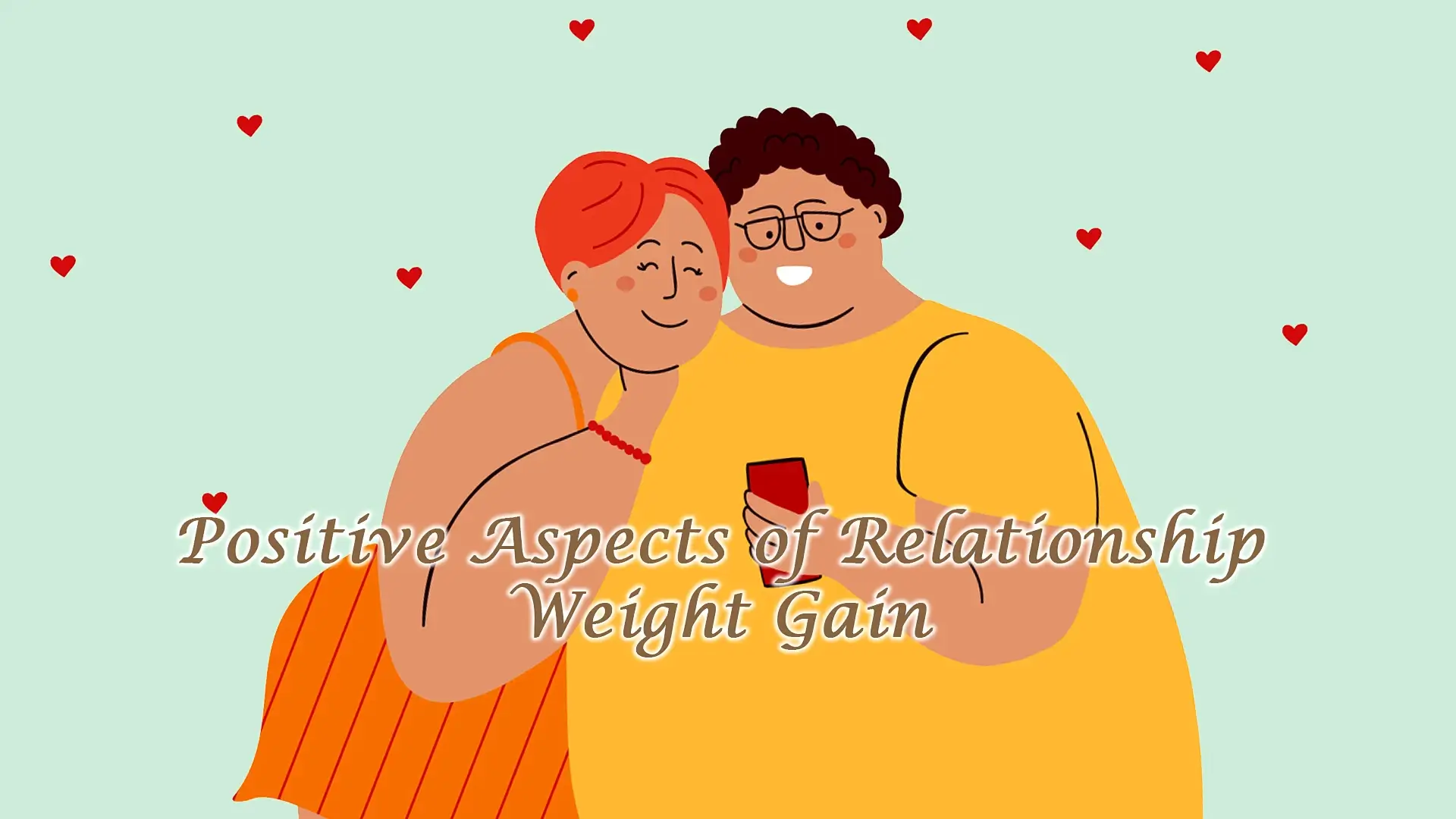 Positive Aspects of Relationship Weight Gain