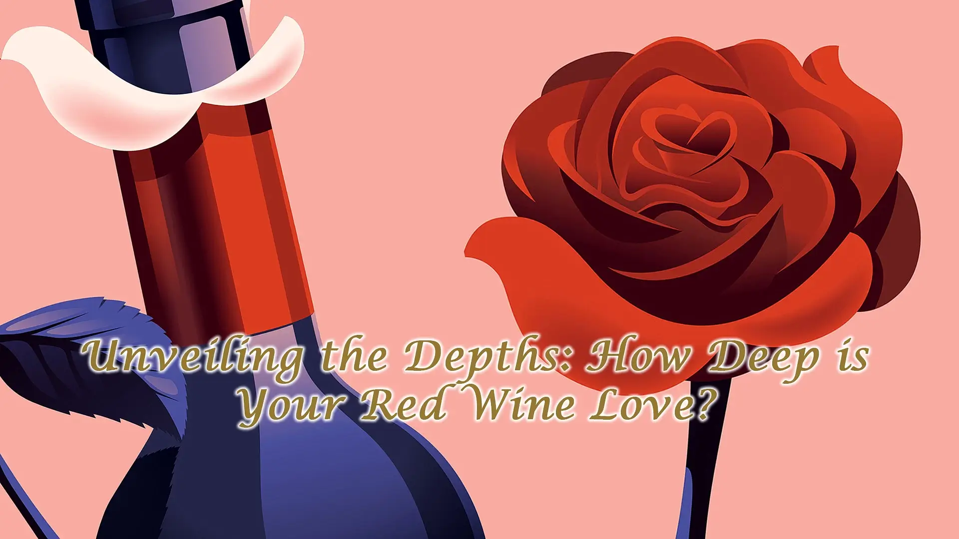 Read more about the article How Deep is Your Red Wine Love?