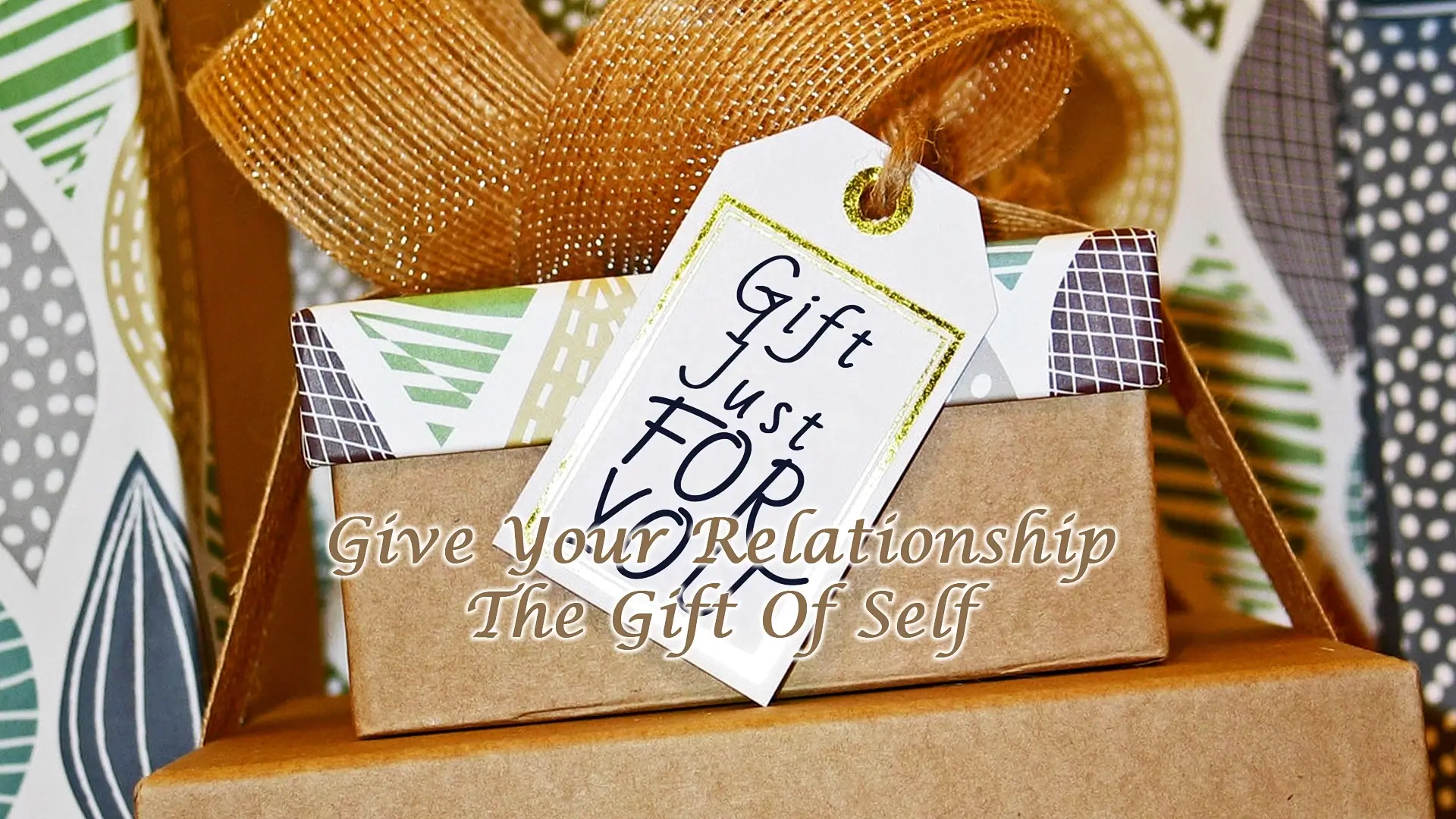 Read more about the article Give Your Relationship The Gift Of Self