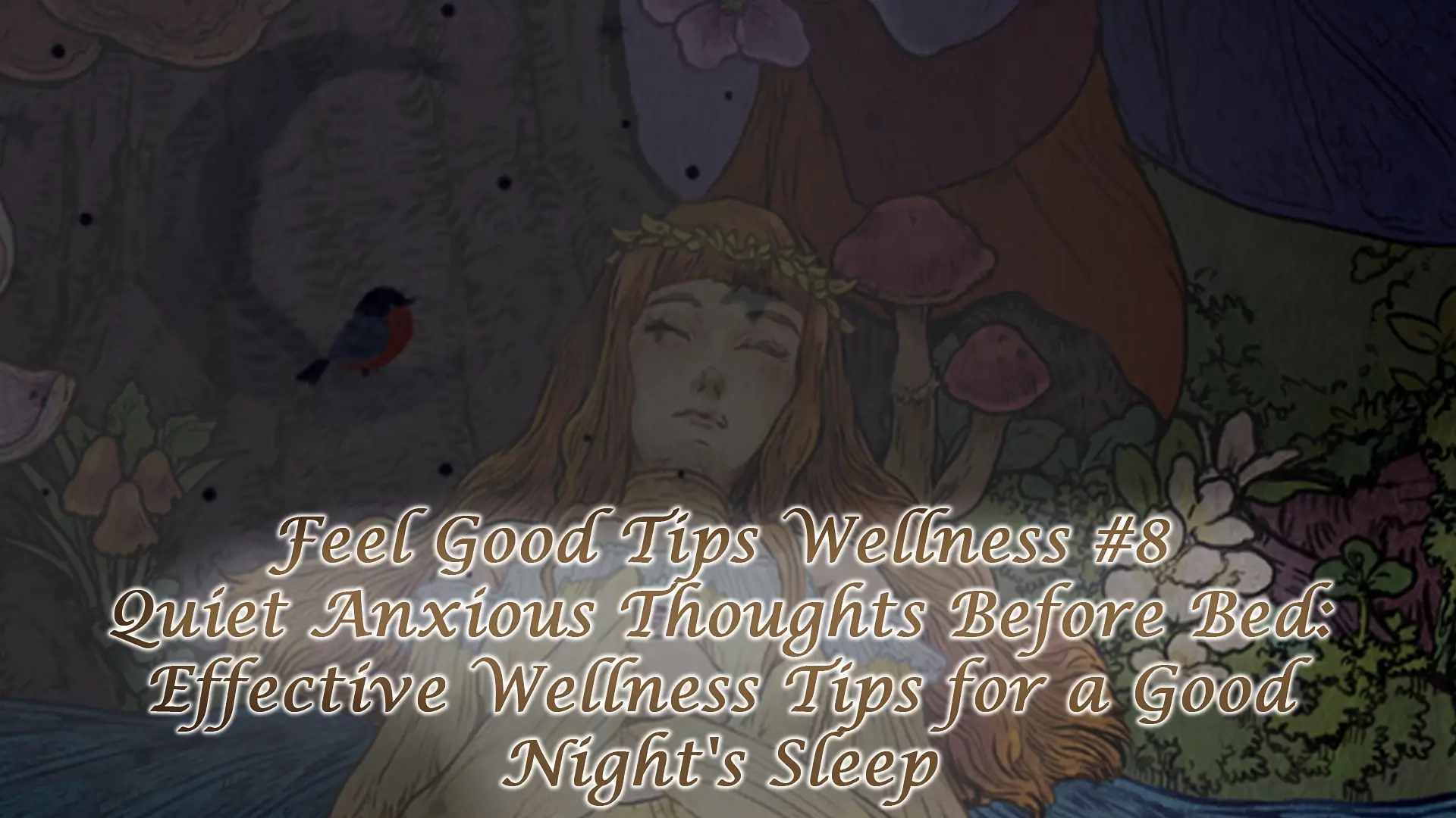 Read more about the article Feel Good Tips Wellness #8 – Quiet Anxious Thoughts Before Bed