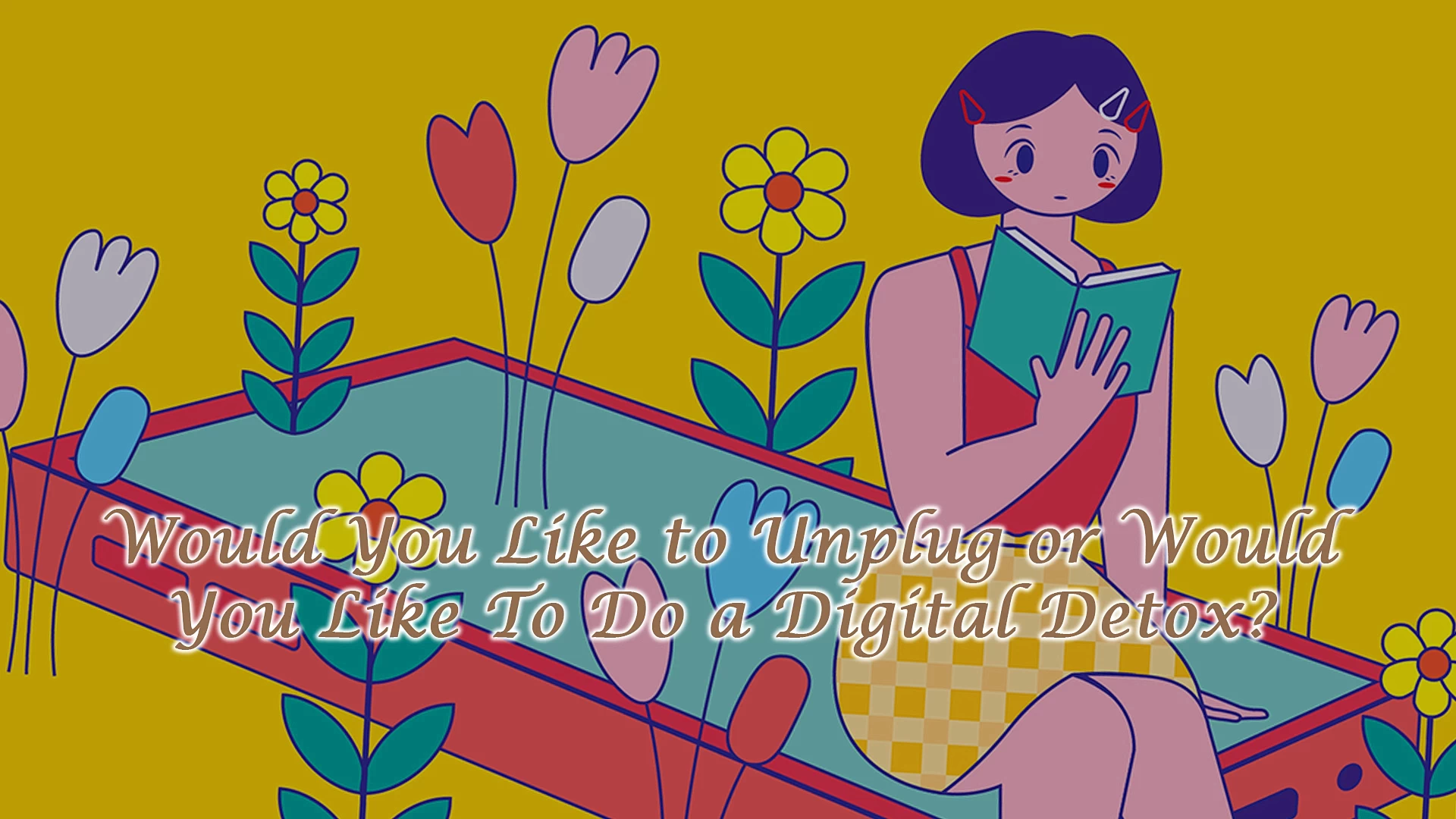 Read more about the article Would You Like To Do a Digital Detox