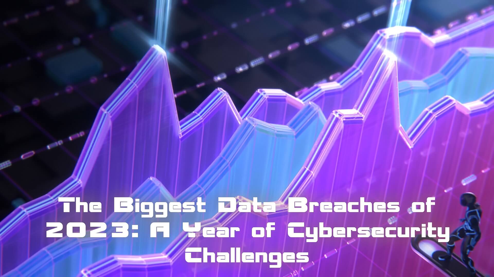 Read more about the article The Biggest Data Breaches of 2023: A Year of Cybersecurity Challenges