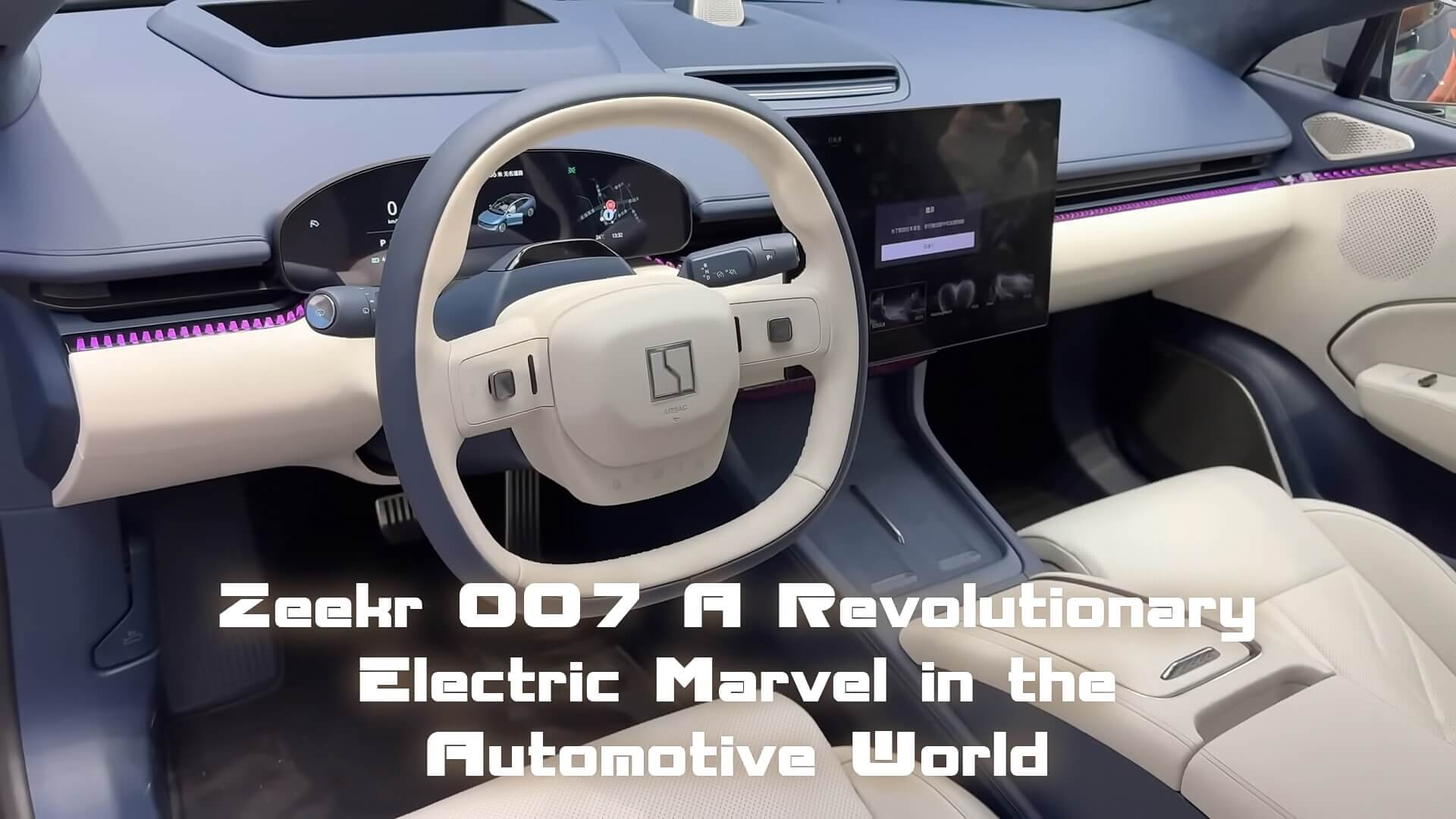 Zeekr 007 A Revolutionary Electric Marvel in the Automotive World