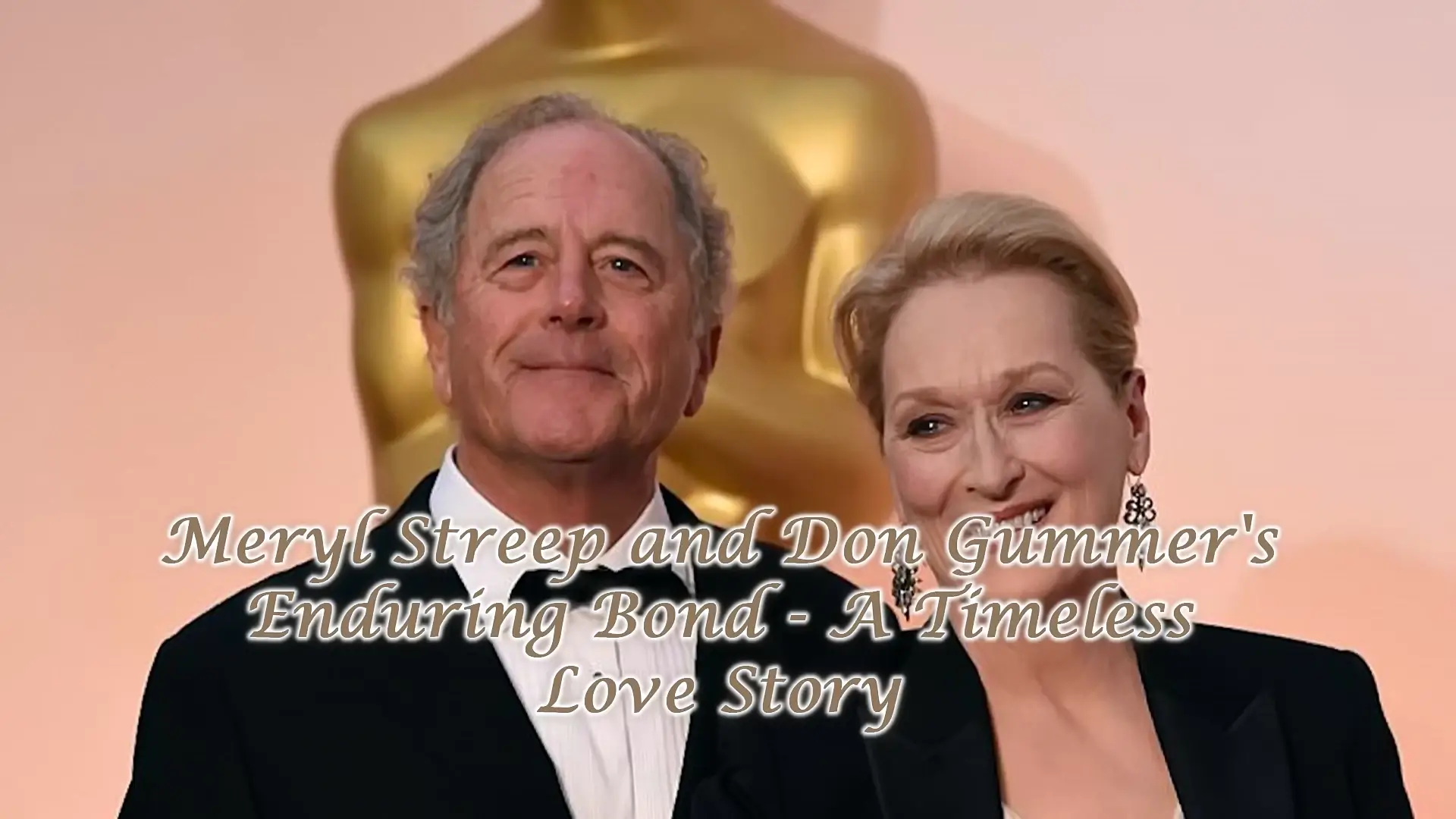Meryl Streep and Don Gummer's Enduring Bond - A Timeless Love Story