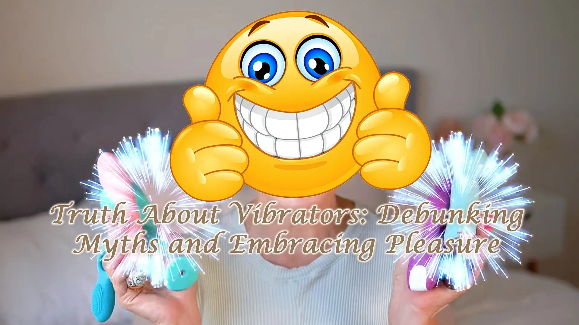 Truth About Vibrators: Debunking Myths and Embracing Pleasure