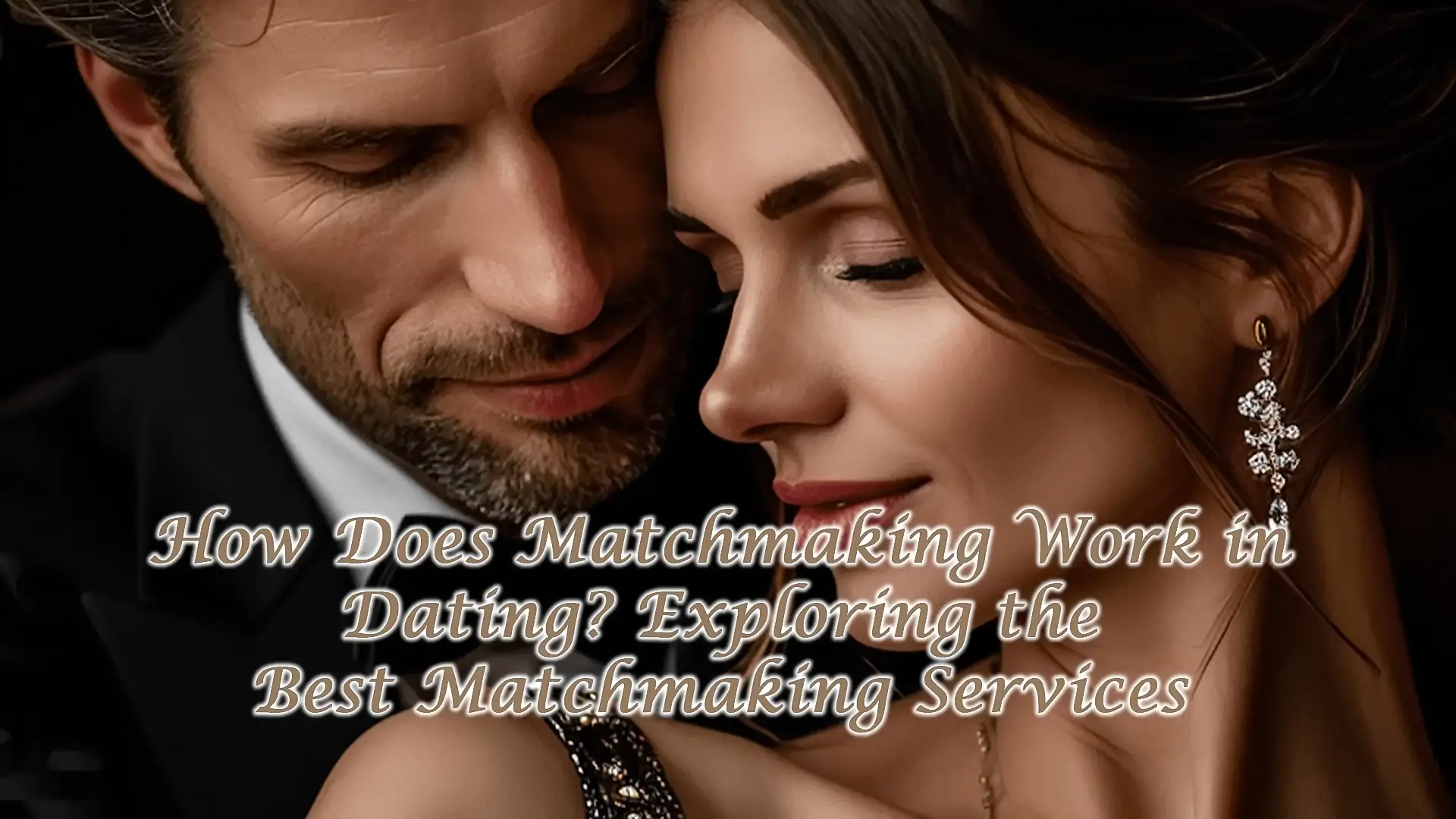 How Does Matchmaking Work in Dating? Exploring the Best Matchmaking Services and Apps