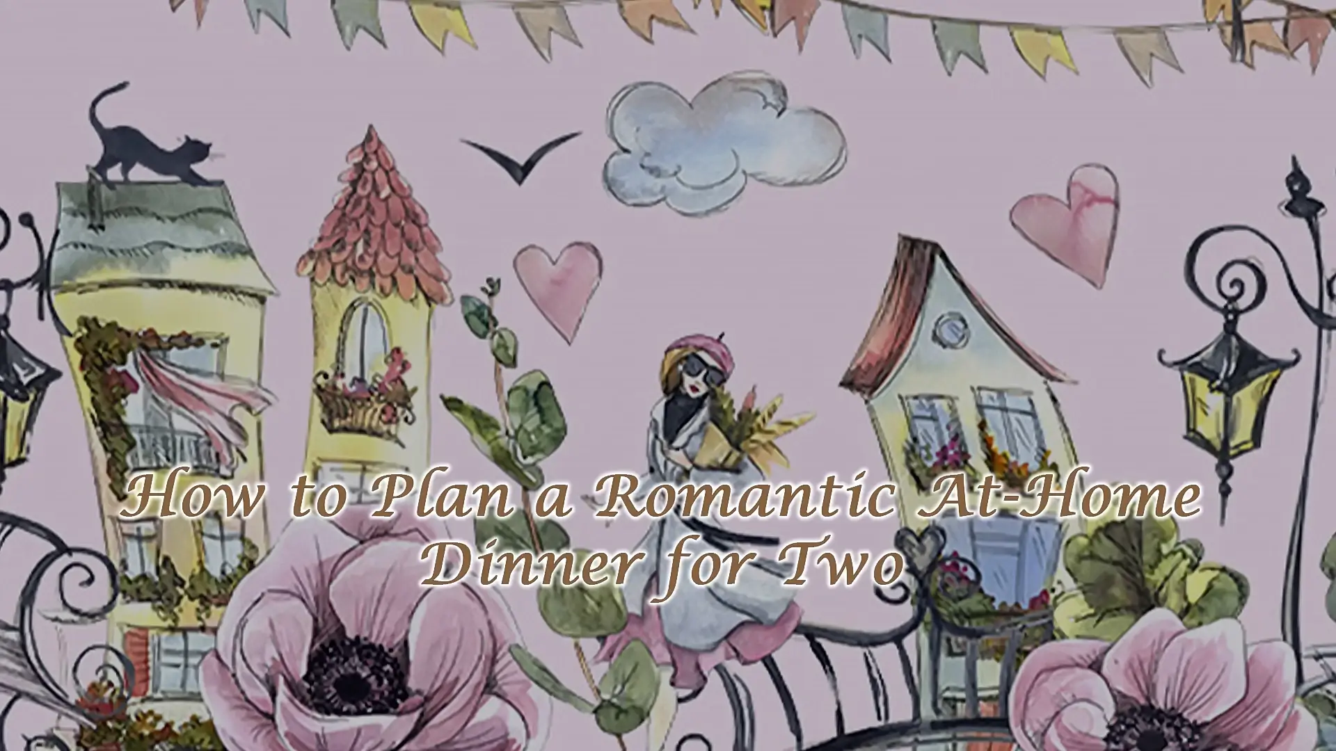 Creating Memorable Moments: How to Plan a Romantic At-Home Dinner for Two