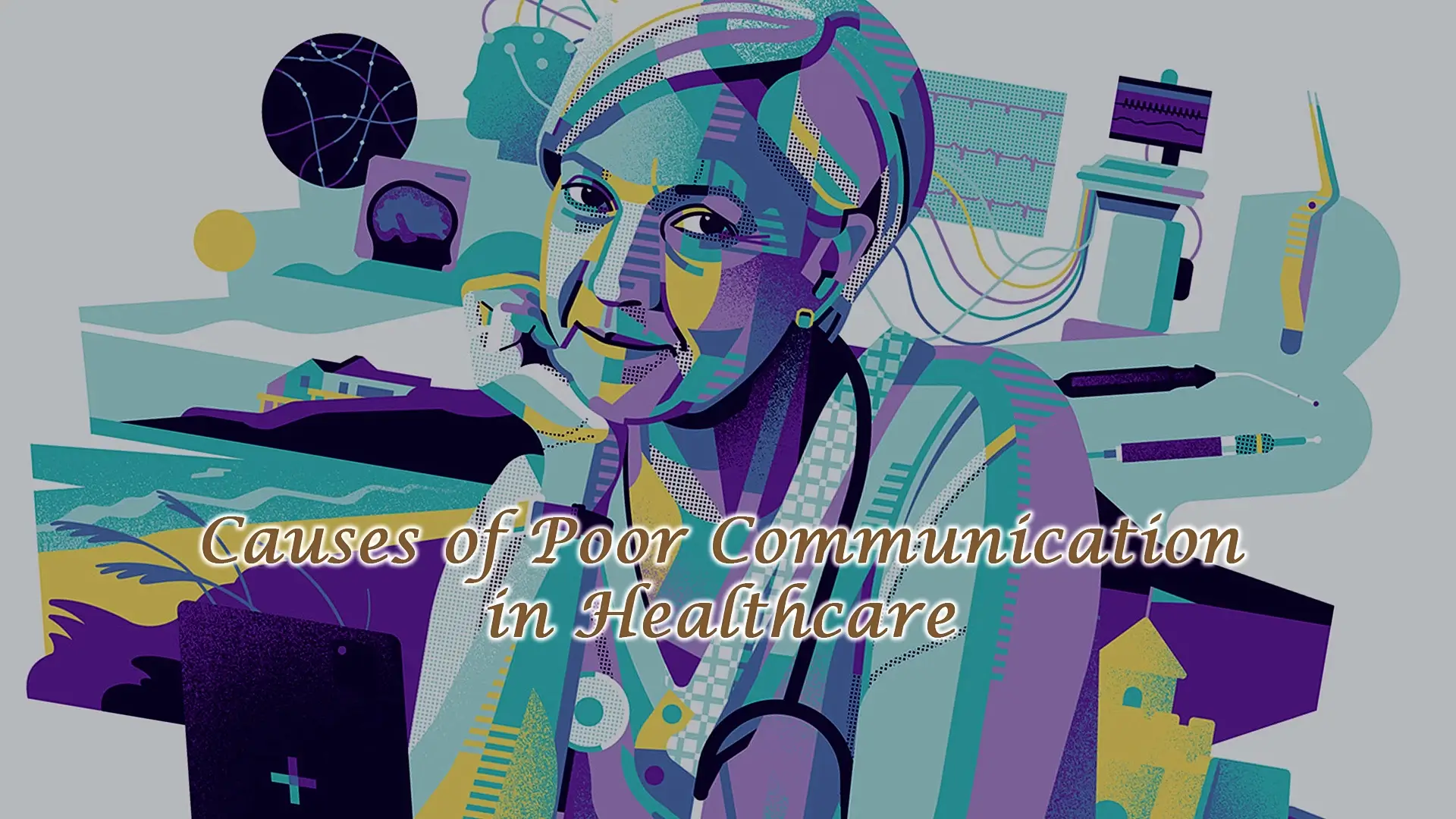Causes of Poor Communication in Healthcare