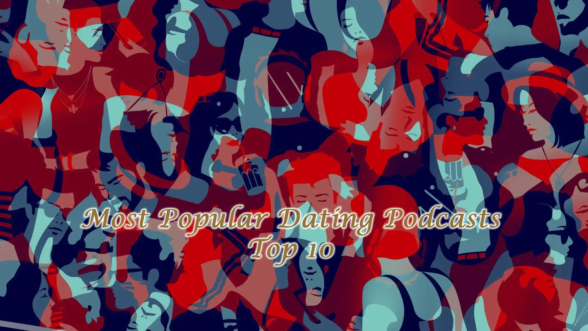 Read more about the article Most Popular Dating Podcasts Top 10