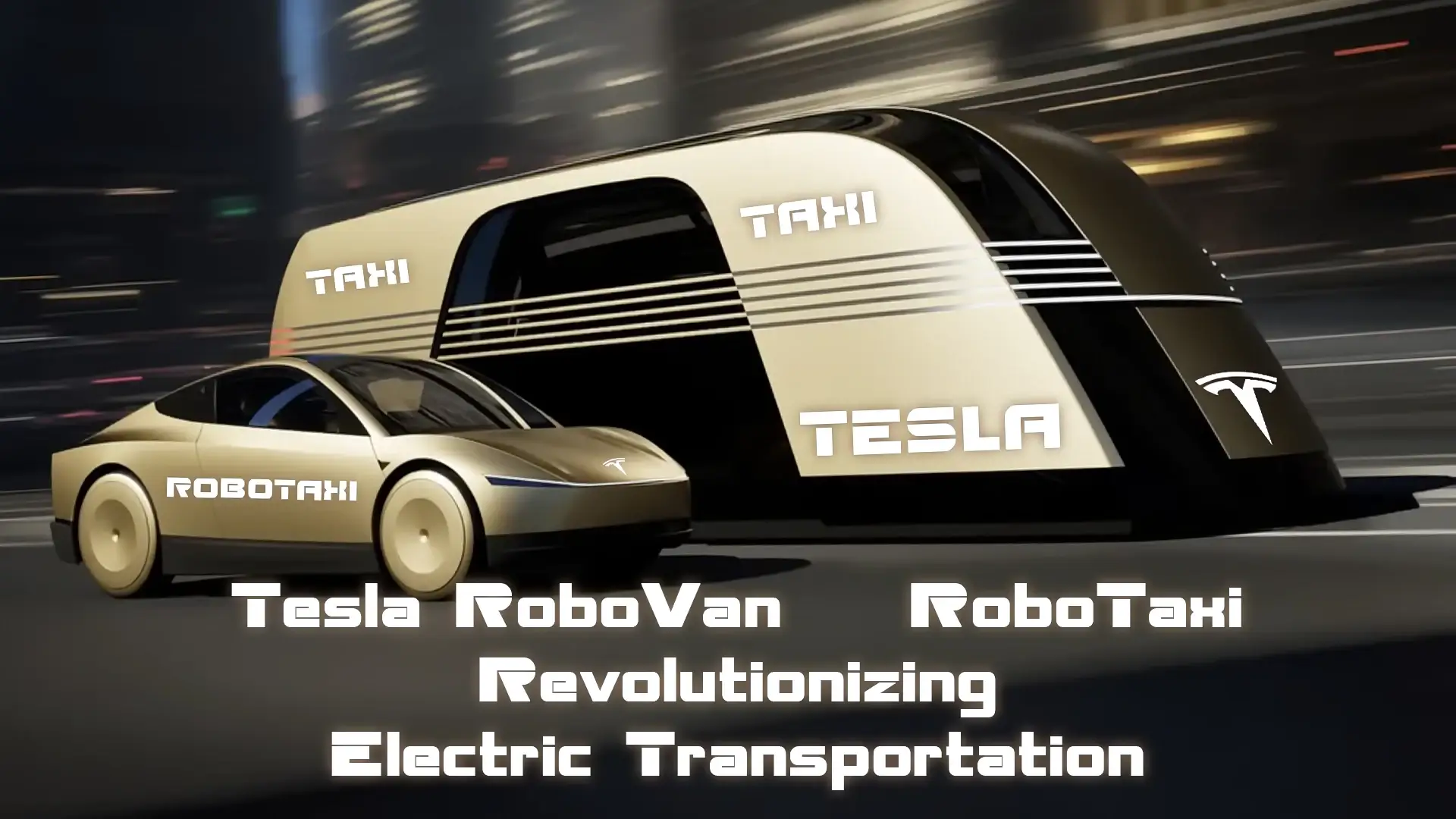 Read more about the article Tesla RoboVan and RoboTaxi: Revolutionizing Electric Transportation and Autonomous Delivery