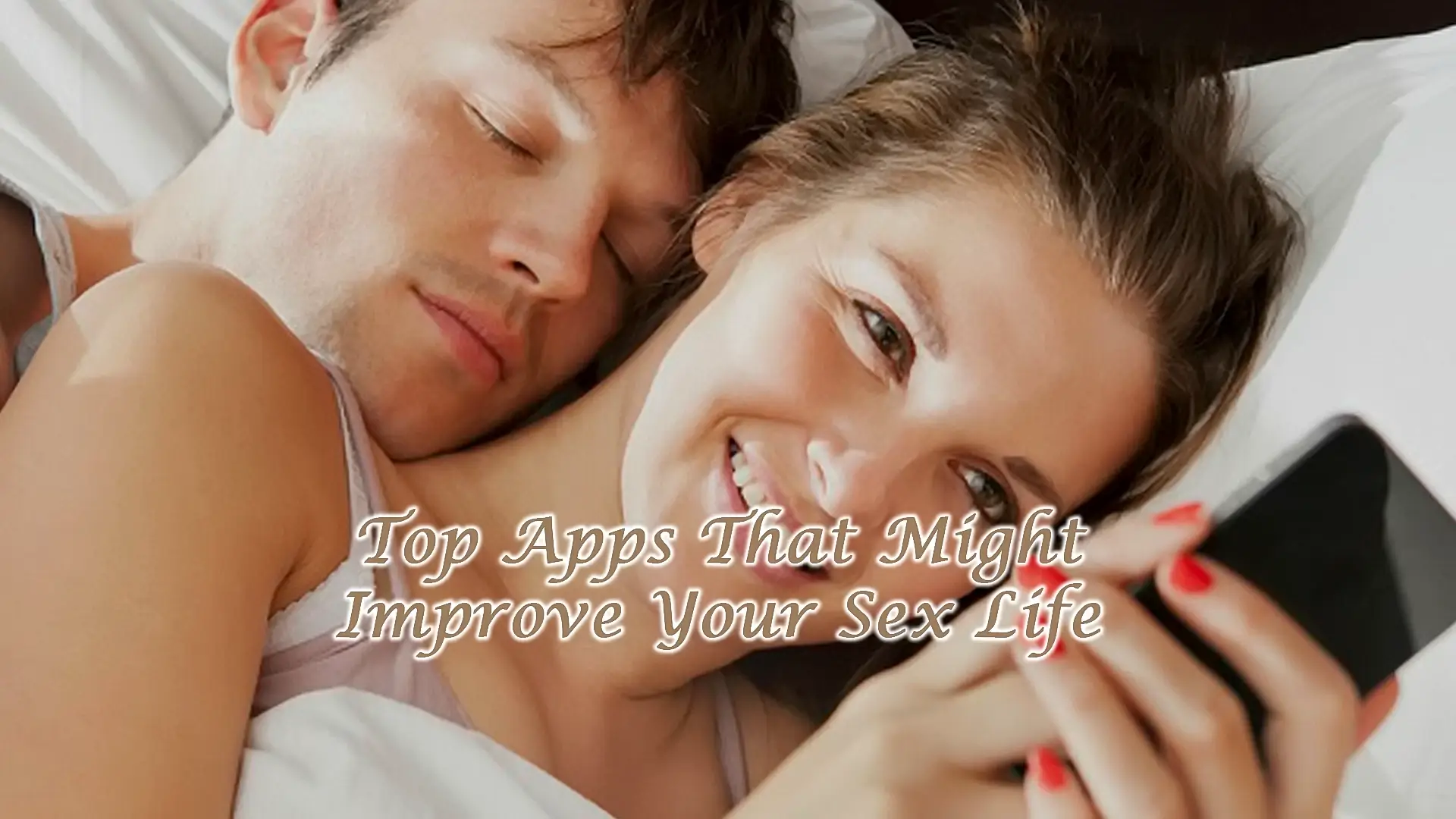 Read more about the article Top Apps That Might Improve Your Sex Life